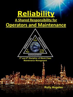 cover image of Reliability--A Shared Responsibility for Operators and Maintenance. 3rd and 4th Discipline of World Class Maintenance Management